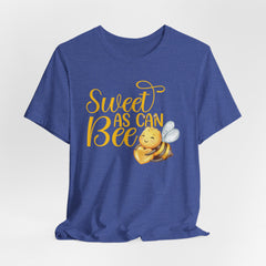 Sweet As Can Bee - Unisex Jersey Tee - Cute Bee Graphic T-Shirt
