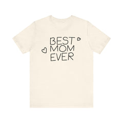 Best Mom Ever Unisex Jersey Tee - Perfect Mother's Day Gift