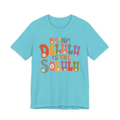 Being Delulu Is The Solulu Retro Graphic Tee