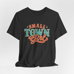 Cute Small Town Girl Tee - Unisex Short Sleeve T-Shirt