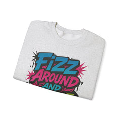 Fizz Around and Find Out Crewneck Sweatshirt, Unisex Graphic Sweatshirt by Gildan