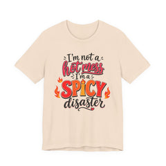 Spicy Disaster Tee – "I’m Not a Hot Mess, I’m a Spicy Disaster" Graphic T-Shirt