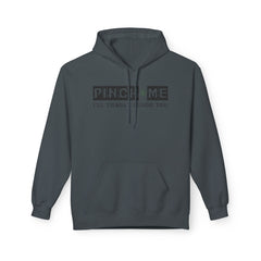 Funny Unisex Fleece Hoodie - "Pinch Me, I'll Throw A Punch You"