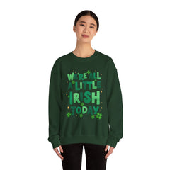 St. Patrick's Day Unisex Crewneck Sweatshirt - "We're All a Little Irish Today"