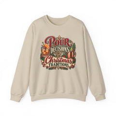 "Pour Decisions & Christmas Traditions" Holiday Christmas Sweatshirt Crewneck