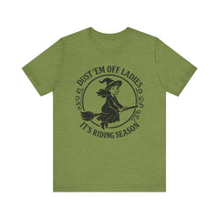 Dust 'Em Off Ladies Riding Season Tee - Unisex Jersey Short Sleeve T-Shirt, Halloween Shirt, Witchy Tee, Fall Apparel, Fun Gift