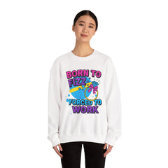 Born to Fizz - Forced to Work - Crewneck Sweatshirt | Jewelry Reveals, Fizz, Relaxed Style