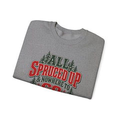 "All Spruced Up & Nowhere to Go" Holiday Christmas Tree Graphic sweatshirt