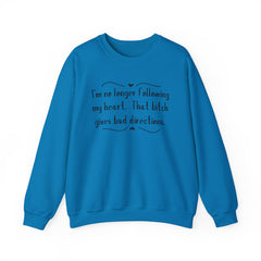 Sarcastic Crewneck Sweatshirt - I’m Not Following This Bitch