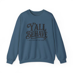 Y'all Behave Crewneck Sweatshirt — Funny Southern Slogan Pullover- Southern Heritage