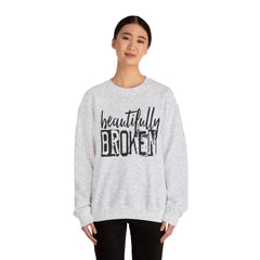 Beautifully Broken Crewneck Sweatshirt - Embrace Your Flaws