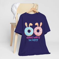 “Donut Worry Be Happy”  Easter Unisex Tee - Fun & Whimsical Short Sleeve T-Shirt