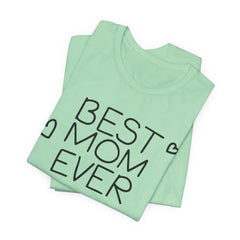 Best Mom Ever Unisex Jersey Tee - Perfect Mother's Day Gift