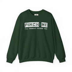 Pinch Me I’ll Throat Punch You Crewneck Sweatshirt - Unisex St. Patrick's Day Apparel