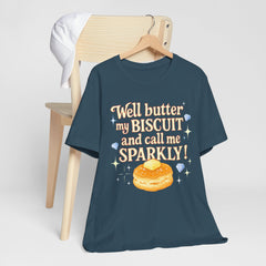 Well, better my butt and call me sparklyTee, Humorous T-Shirt, Gift for jewelry Lovers, Casual Wear, Quirky Gift Idea