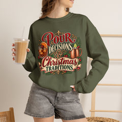 "Pour Decisions & Christmas Traditions" Holiday Christmas Sweatshirt Crewneck