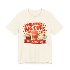 Coffee Lovers Tee — "I Like Big Cups & I Cannot Lie" Graphic T-Shirt