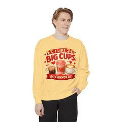 Coffee Lover Sweatshirt — “I Like Big Cups & I Cannot Lie” Graphic Crewneck