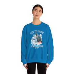 Let It Snow Somewhere Else - Winter  - Sweatshirt - Blue Design