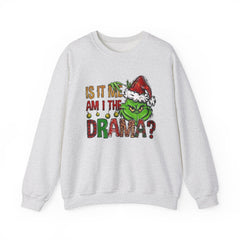 Grinch 'Is It Me? Am I The Drama?' Christmas Sweatshirt