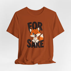 Funny Fox Tee "For Sake" Cute Fox Graphic T-Shirt