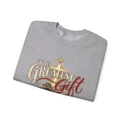 Christmas Sweatshirt – "The Greatest Gift Wasn't Under the Tree" Holiday Crewneck