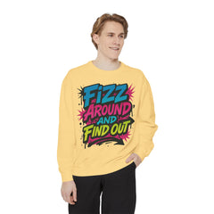 Fizz Around and Find Out Sweatshirt by Comfort Colors, FAFO, Jewelry Lovers