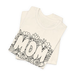 Pen & Ink Floral Mom T-Shirt - Perfect Gift for Mother's Day or New Mom