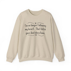 Sarcastic Crewneck Sweatshirt - I’m Not Following This Bitch