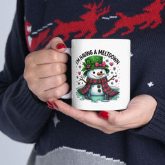 Ceramic Mug — "I'm Having a Meltdown" Cute Snowman (11oz/15oz)