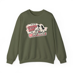Crewneck Sweatshirt — "It's a Good Day to Pet Dogs" Cute Dog Lover Graphic