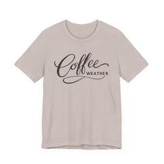 Coffee Weather T-Shirt — Script Graphic Casual Tee for Coffee Lovers
