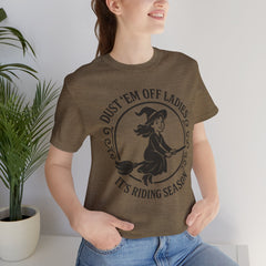 Dust 'Em Off Ladies Riding Season Tee - Unisex Jersey Short Sleeve T-Shirt, Halloween Shirt, Witchy Tee, Fall Apparel, Fun Gift