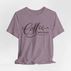 Coffee Weather T-Shirt — Script Graphic Casual Tee for Coffee Lovers