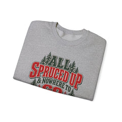 "All Spruced Up & Nowhere to Go" Holiday Christmas Tree Graphic sweatshirt