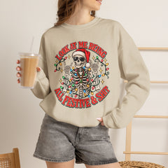 Christmas Skeleton Unisex Sweatshirt - Rude Humor - Party Sweatshirt- Holiday Humor