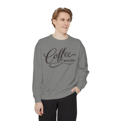 Coffee Weather Sweatshirt — Comfort Colors