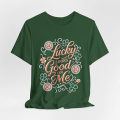 Lucky Looks Good On Me T‑Shirt — St. Patrick’s Day Clover Graphic Tee