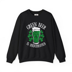 Green Beer Is Underrated Crewneck Sweatshirt - Unisex St. Patrick's Day Apparel