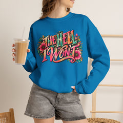 "The Hell I Won’t" Floral Lettering Graphic Crewneck Sweatshirt