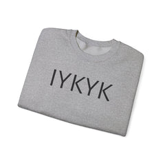 IYKYK Funny Crewneck Sweatshirt -If You Know, You Know