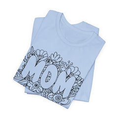 Pen & Ink Floral Mom T-Shirt - Perfect Gift for Mother's Day or New Mom