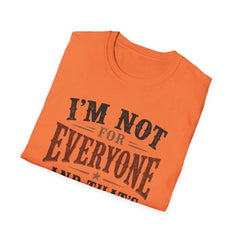 “I'm Not For Everyone And That's The Point" Vintage Statement Tee