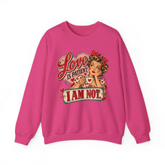 Retro Pin-Up 'Love Is Patient, I Am Not' Graphic Crewneck Sweatshirt Valentine