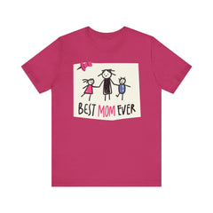 Best Mom Ever Short Sleeve Tee - Perfect Gift for Mother's Day