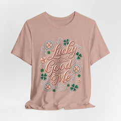 Lucky Looks Good On Me T‑Shirt — St. Patrick’s Day Clover Graphic Tee