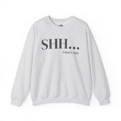 Shhh... I Don't Care Unisex Heavy Blend™ Crewneck Sweatshirt - Relaxed Casual Wear