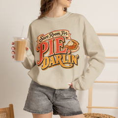 Crewneck Sweatshirt — “Save Room for Pie, Darlin’” Retro Thanksgiving Pullover