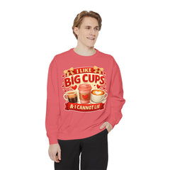 Coffee Lover Sweatshirt — “I Like Big Cups & I Cannot Lie” Graphic Crewneck