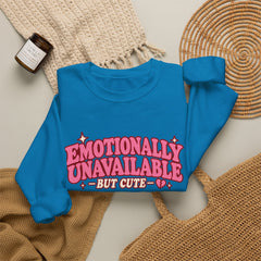 Emotionally Unavailable But Cute Crewneck Sweatshirt – Cute Sarcastic Valentine Vibes